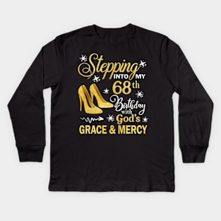 Stepping Into My 68th Birthday With God's Grace & Mercy Bday Kids Long Sleeve T-Shirt